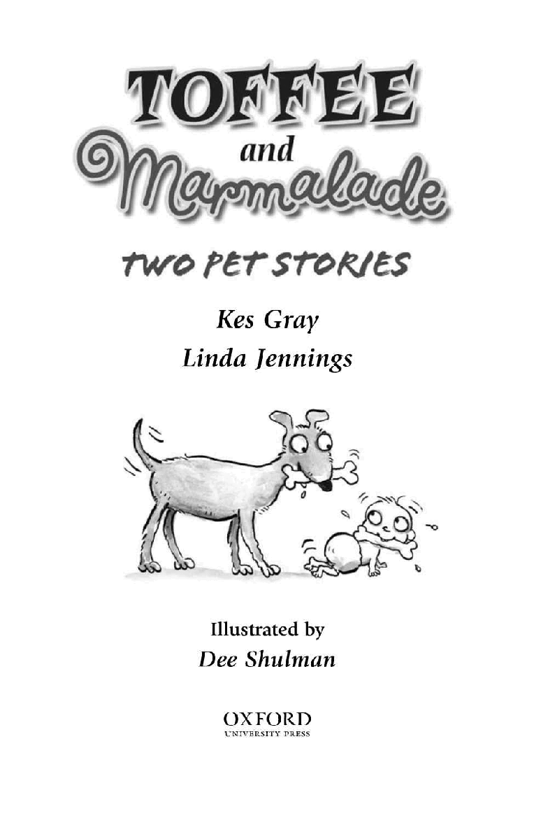 英语绘本牛津阅读Toffee and Marmalade.pdf,第2页预览