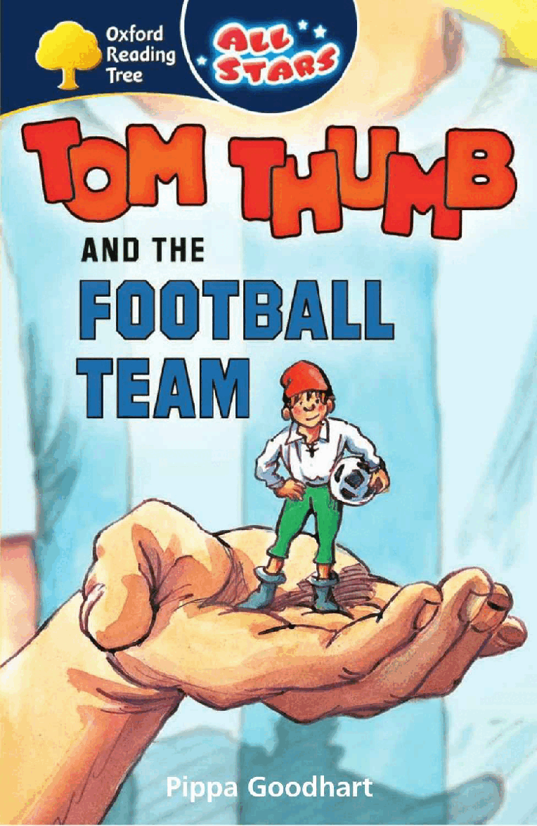 英语绘本牛津阅读Tom Thumb and the Football Team.pdf,第1页预览