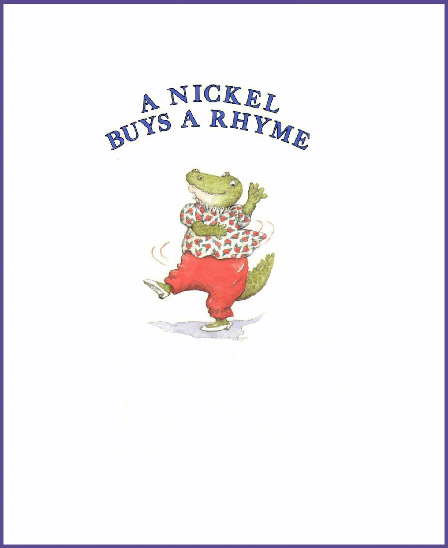 (4-5岁)国外早教机构推荐彩绘英文童书A Nickel Buys A Rhyme.pdf,第2页预览