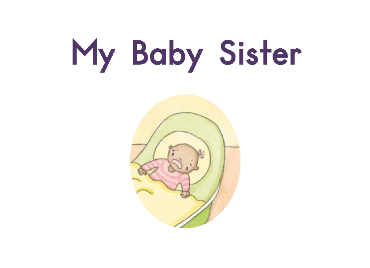 英国海尼曼GK级英语启蒙绘本044MyBabySister.pdf,第3页预览