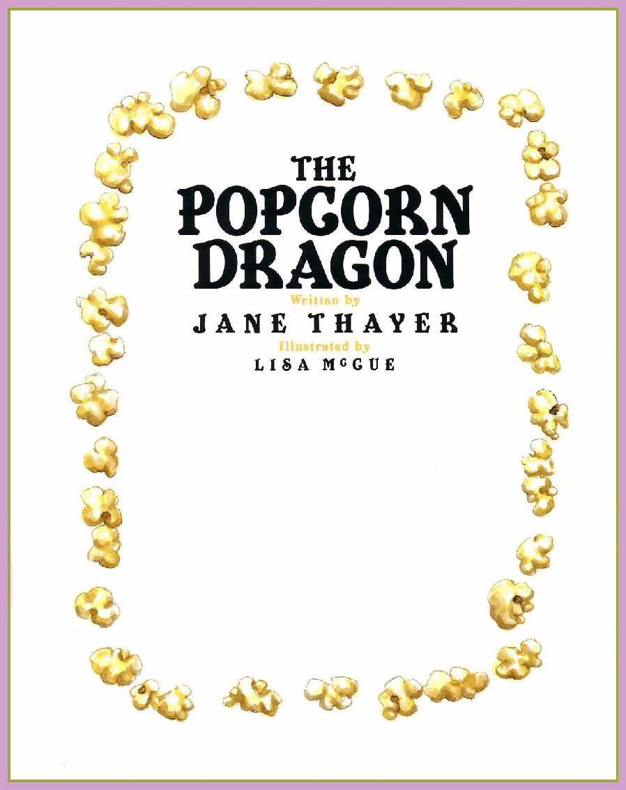 (4-5岁)国外早教机构推荐彩绘英文童书The Popcorn Dragon.pdf,第2页预览
