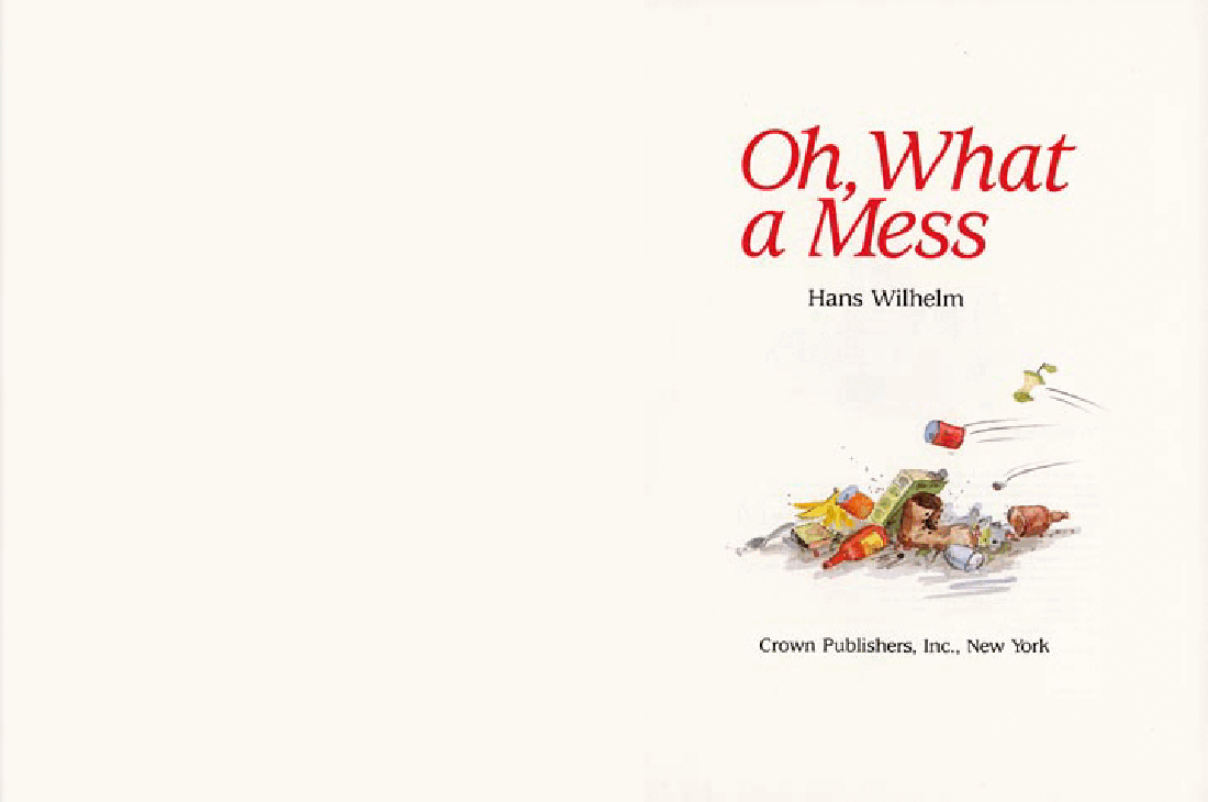 高清彩绘英文原版绘本Oh What a Mess.pdf，第2页预览
