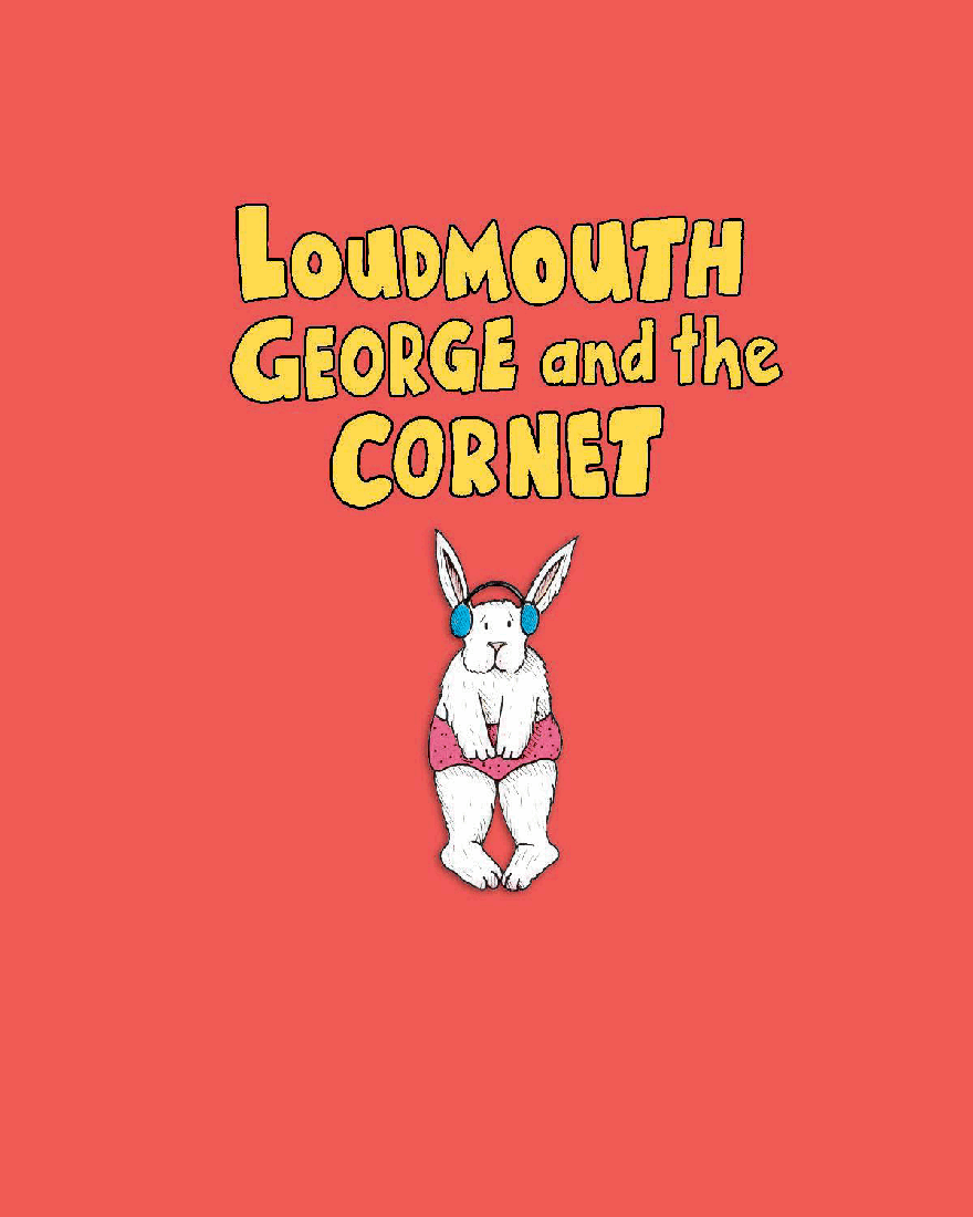 高清彩绘英文原版绘本Loudmouth George and the Cornet.pdf，第2页预览