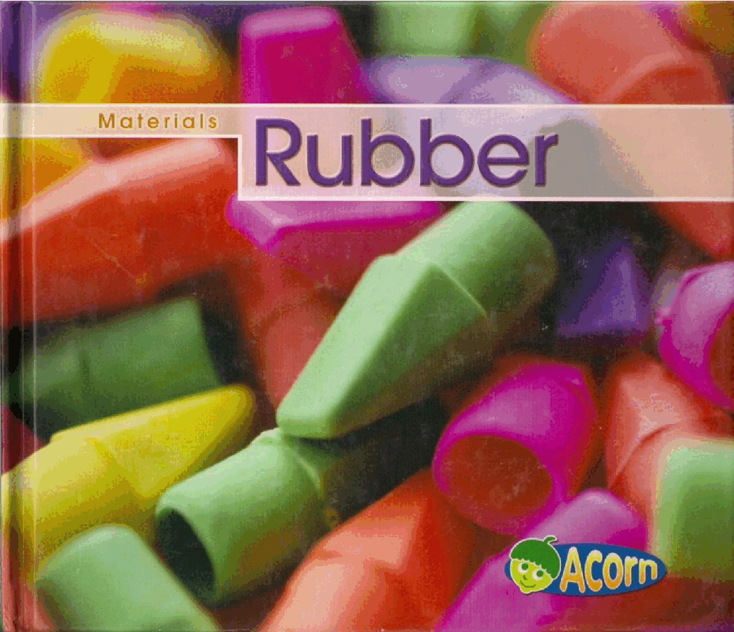英国海尼曼ACORN科普类英语绘本Rubber.pdf,第1页预览