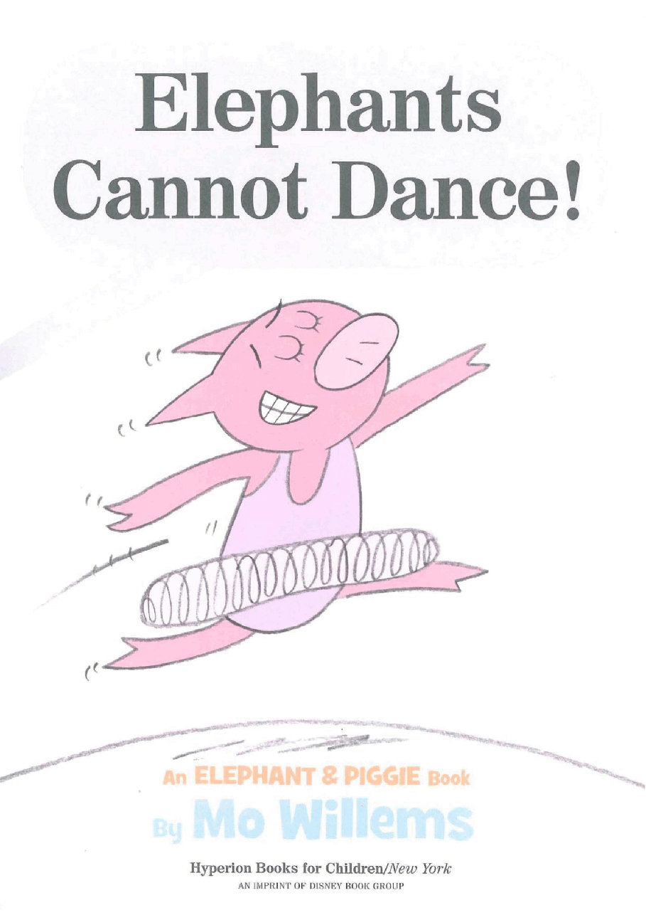 大象与小猪情商教育英语启蒙绘本03-_Elephant_Cannot_Dance.pdf,第3页预览