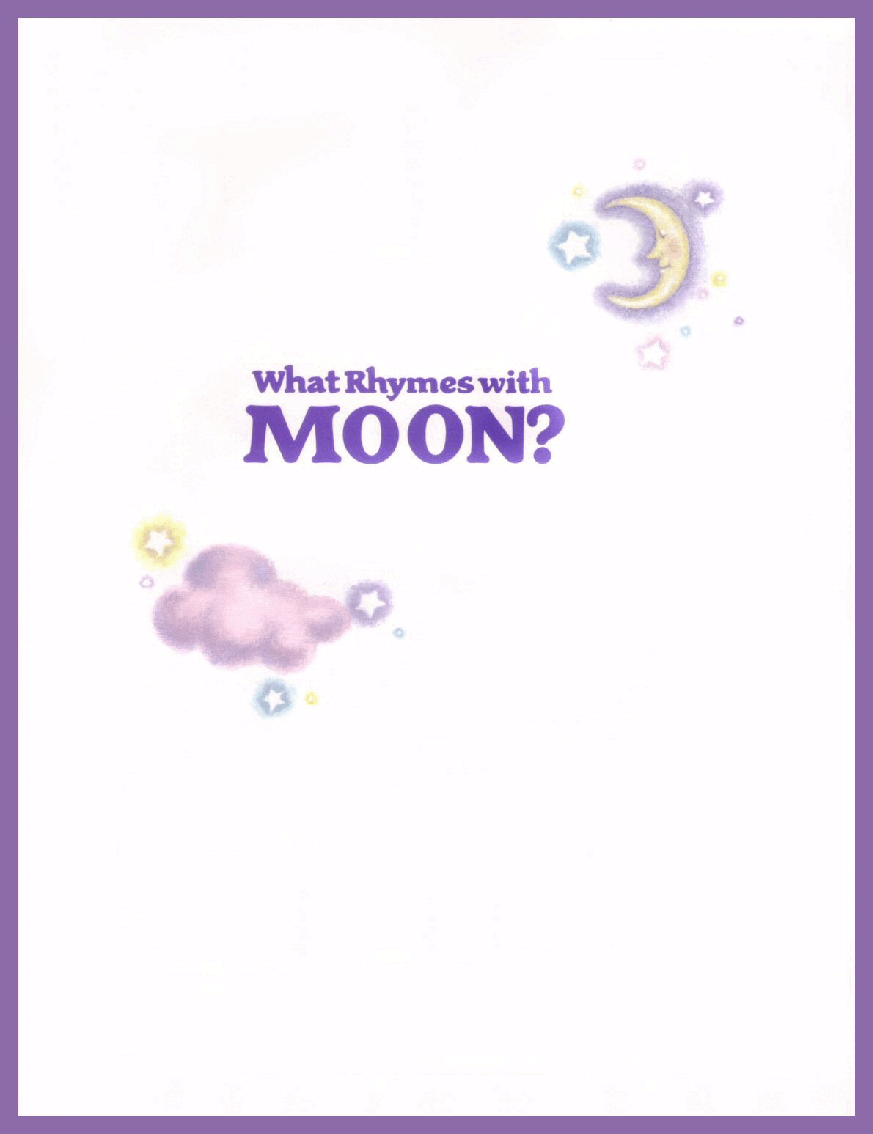 (6-7岁)国外早教机构推荐彩绘英文童书What Rhymes with Moon.pdf,第2页预览