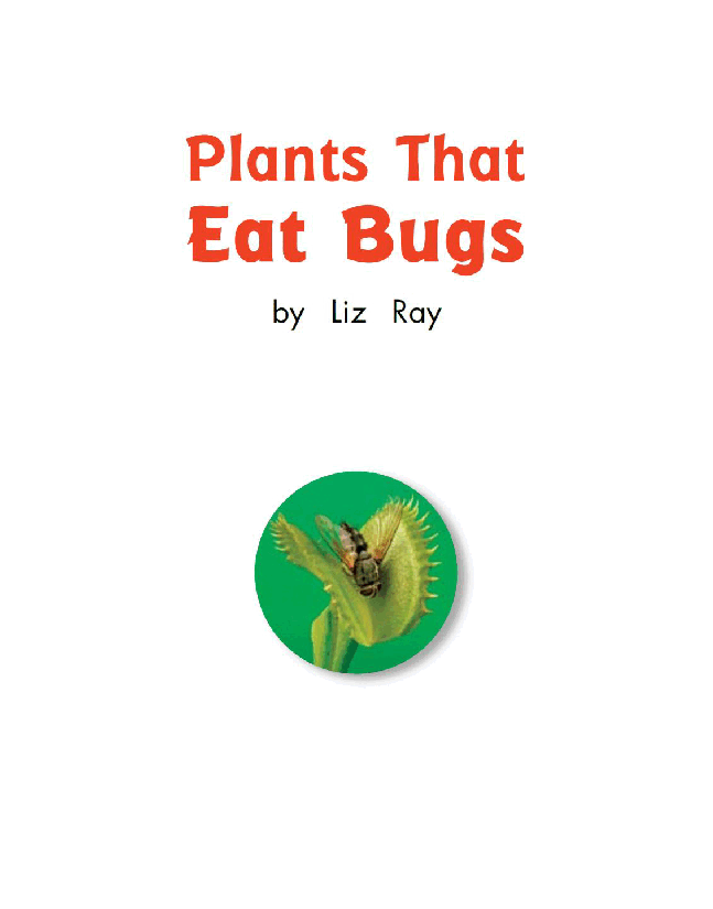 英国海尼曼G2级英语启蒙绘本59 Plants That Eat Bugs.pdf,第3页预览