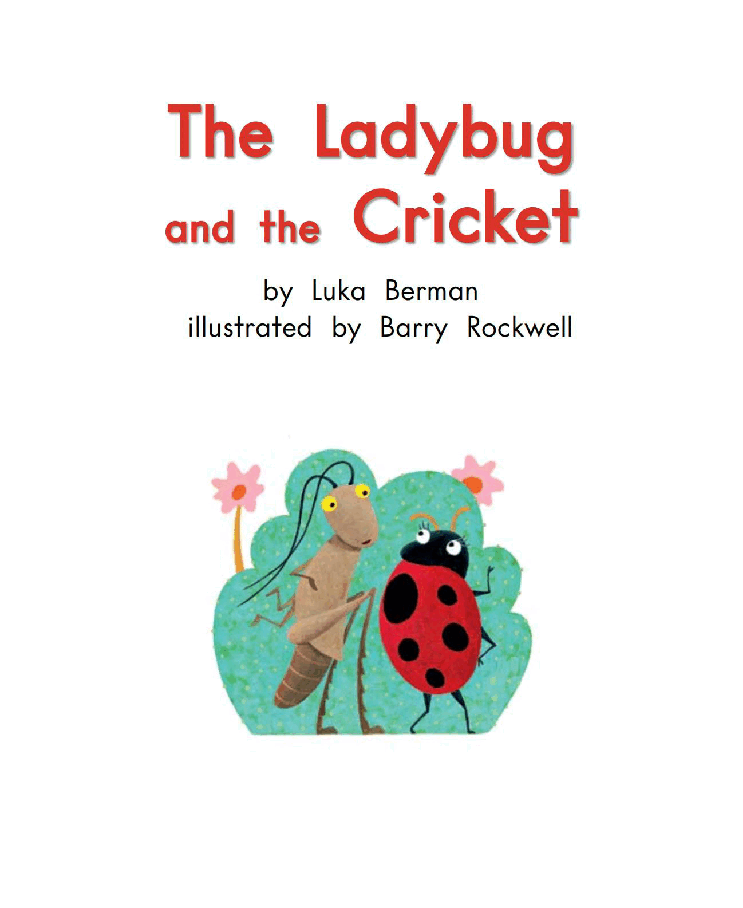 英国海尼曼G2级英语启蒙绘本100 The Ladybug And The Cricket.pdf,第3页预览