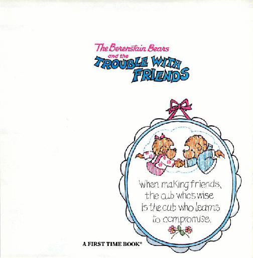 72本贝贝熊早教英文绘本之Berenstain_Bears_and_the_Trouble_with_Friends.pdf,第2页预览