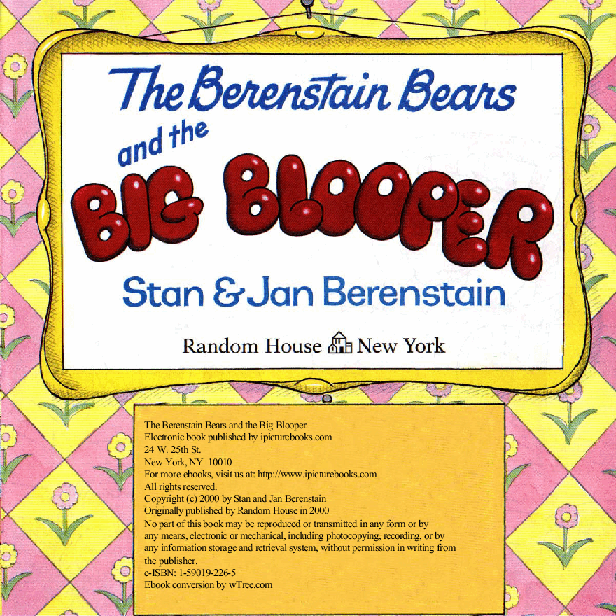 72本贝贝熊早教英文绘本之Berenstain_Bears_and_the_Big_Blooper.pdf,第4页预览