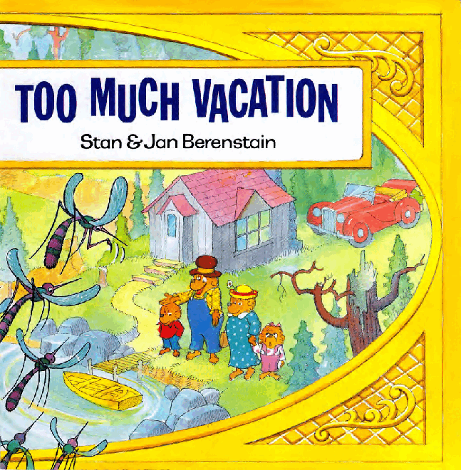 72本贝贝熊早教英文绘本之Berenstain_Bears_and_Too_Much_Vacation.pdf,第4页预览