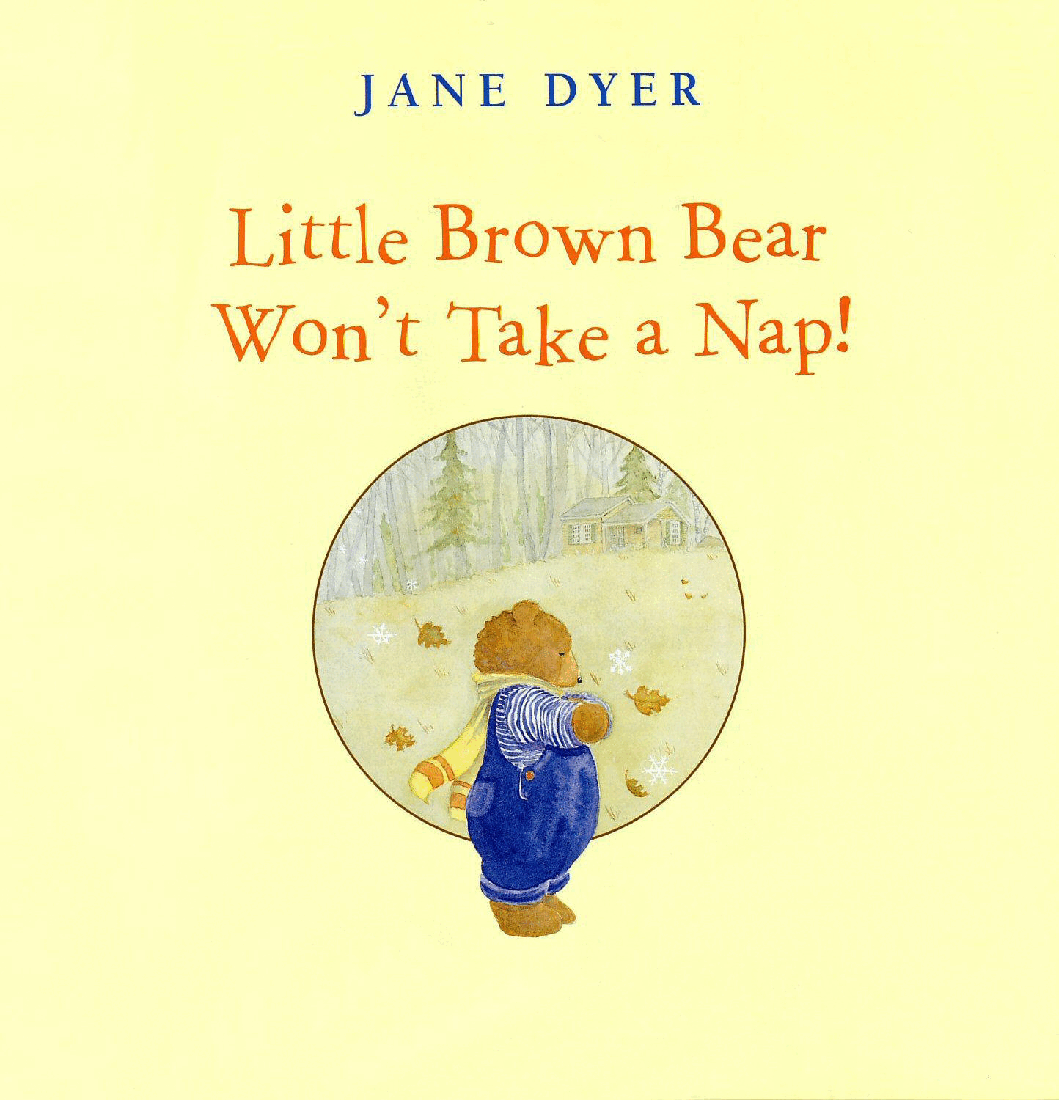 高清彩绘英文原版绘本Little Brown Bear Won't Take A Nap.pdf,第3页预览