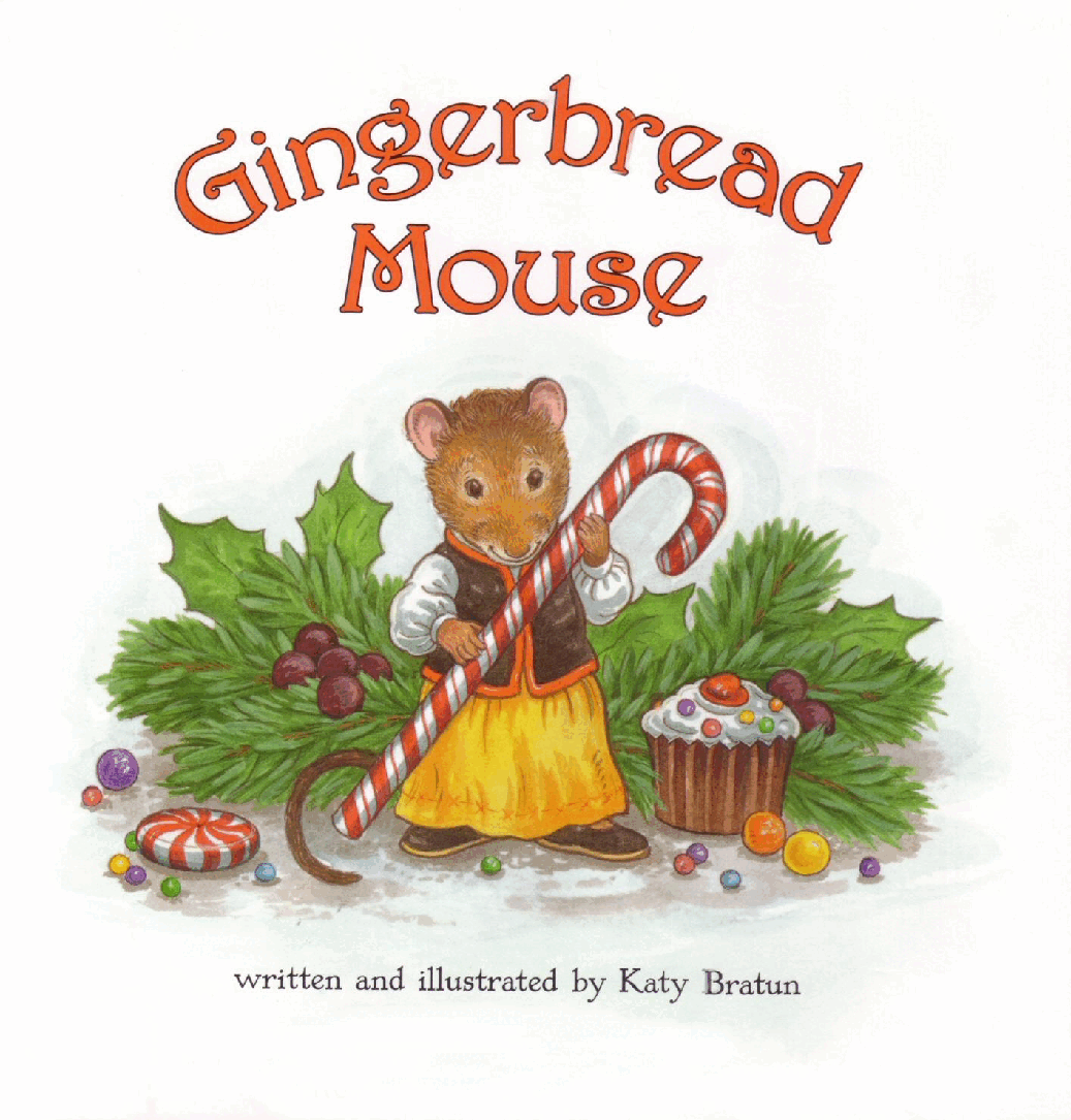 (8-10岁)国外早教机构推荐彩绘英文童书Gingerbread Mouse.pdf,第2页预览