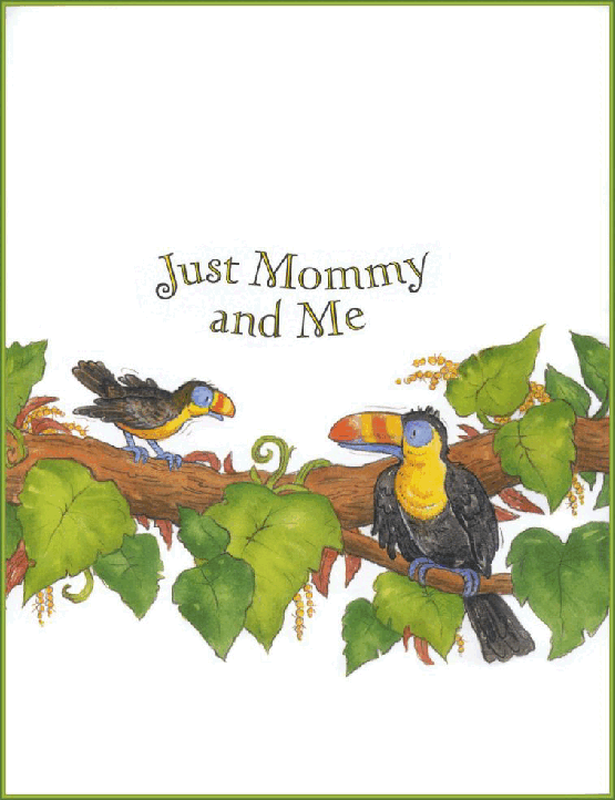 (0-3岁)国外早教机构推荐彩绘英文童书Just Mommy and Me.pdf,第2页预览