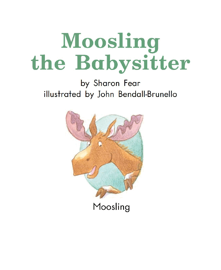 英国海尼曼G2级英语启蒙绘本45 Moosling The Babysitter.pdf,第3页预览