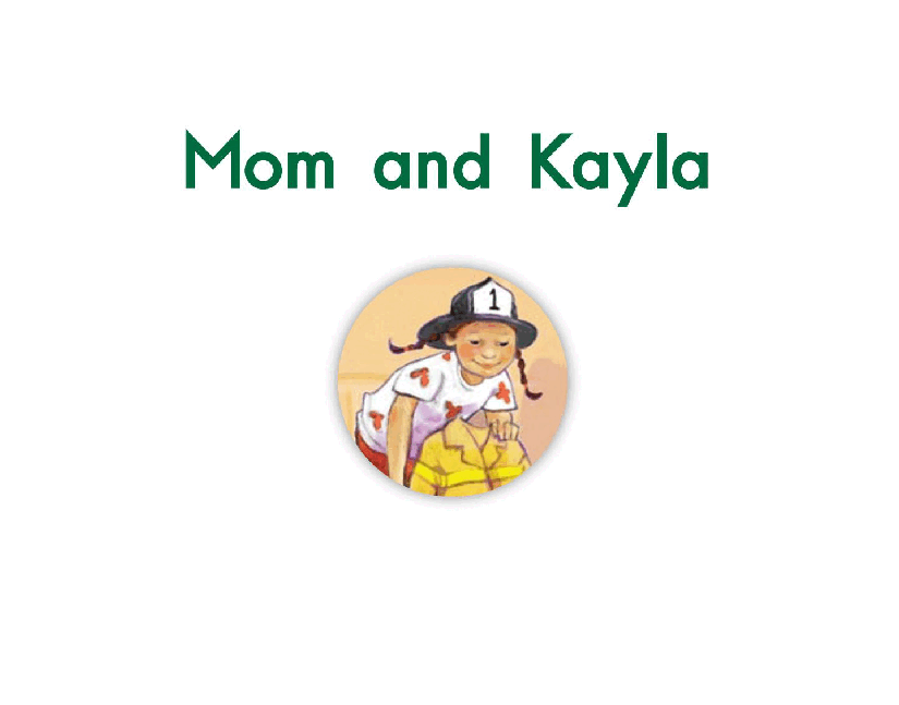 英国海尼曼G1级英语启蒙绘本25 Mom And Kayla.pdf,第3页预览