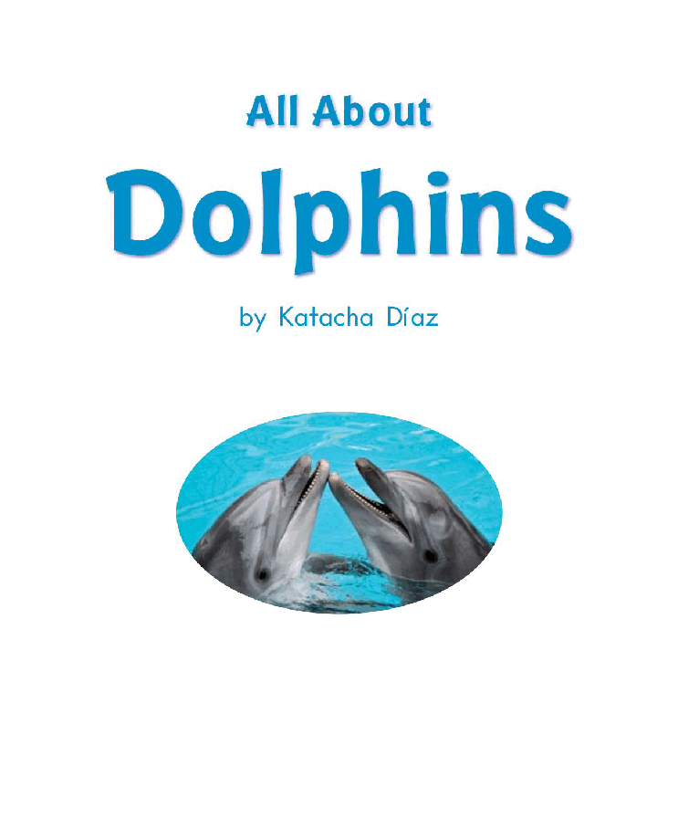 英国海尼曼G1级英语启蒙绘本103 All About Dolphins.pdf,第3页预览