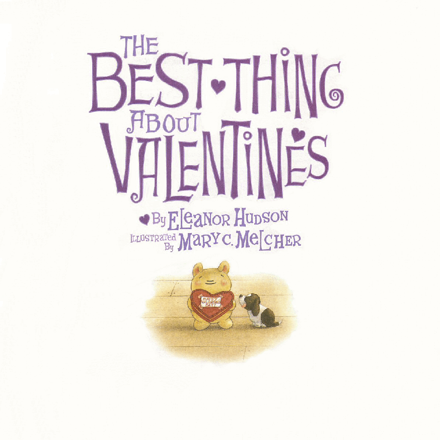 (8-10岁)国外早教机构推荐彩绘英文童书Best Things About Valentines.pdf,第2页预览