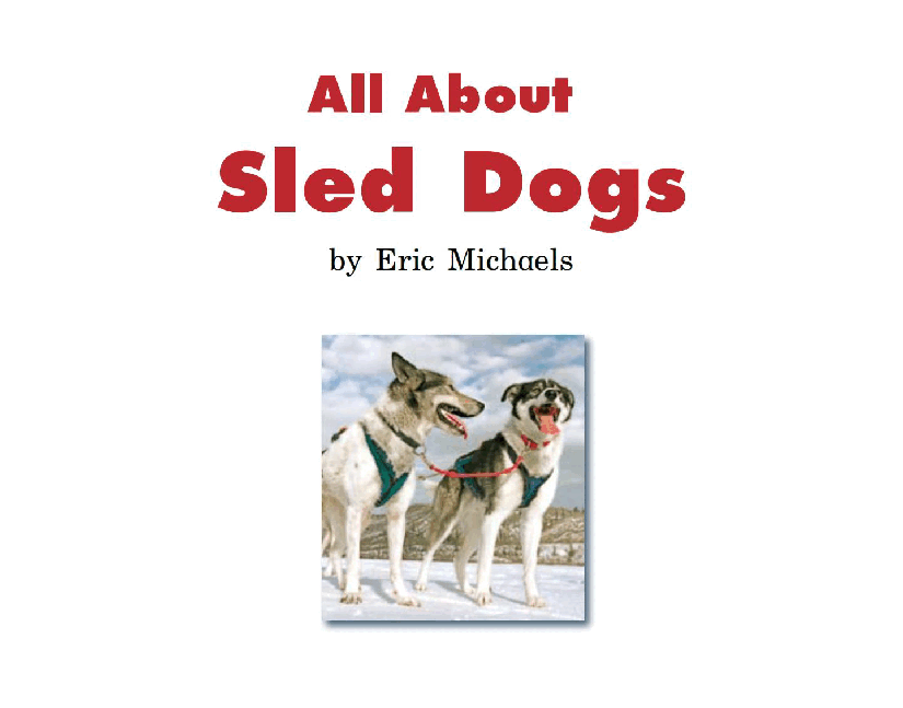英国海尼曼G2级英语启蒙绘本53 All About Sled Dogs.pdf,第3页预览