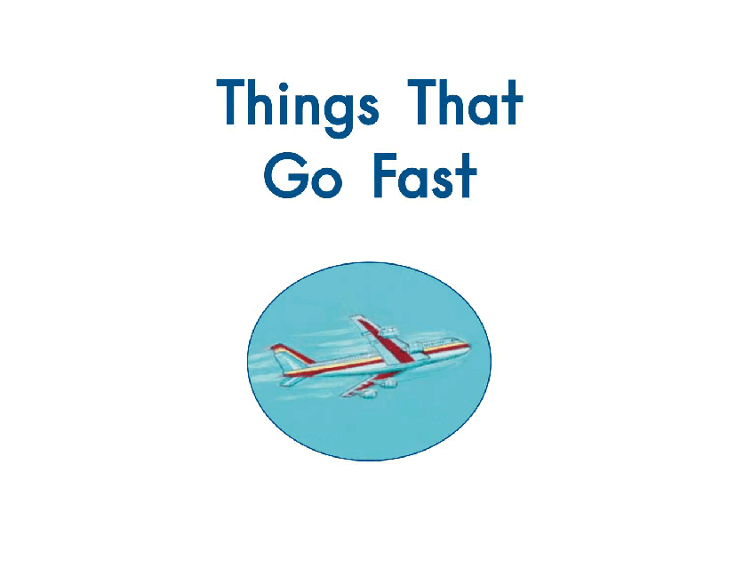 英国海尼曼GK级英语启蒙绘本070ThingsThatGoFast.pdf,第3页预览