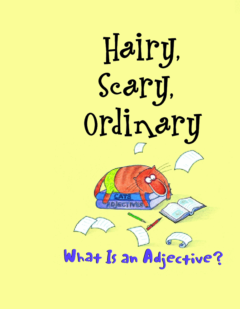 高清彩绘英文原版绘本Hairy, Scary, Ordinary -What is an Adjective.pdf,第2页预览