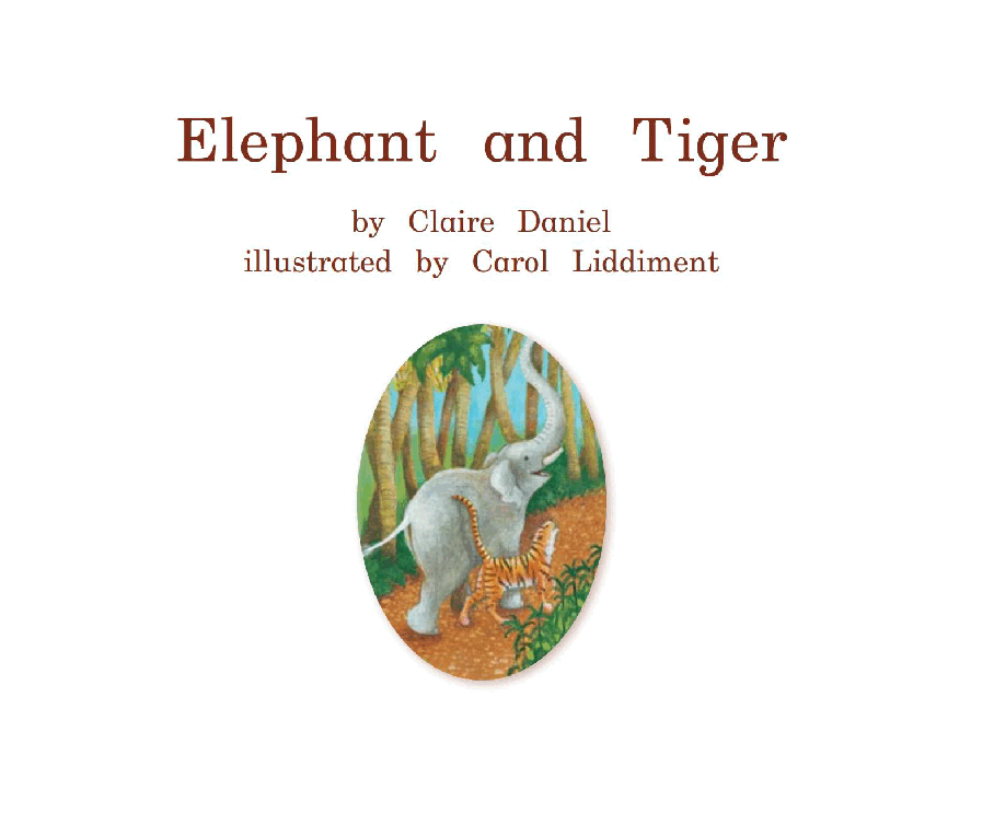英国海尼曼G2级英语启蒙绘本94 Elephant And Tiger.pdf,第3页预览