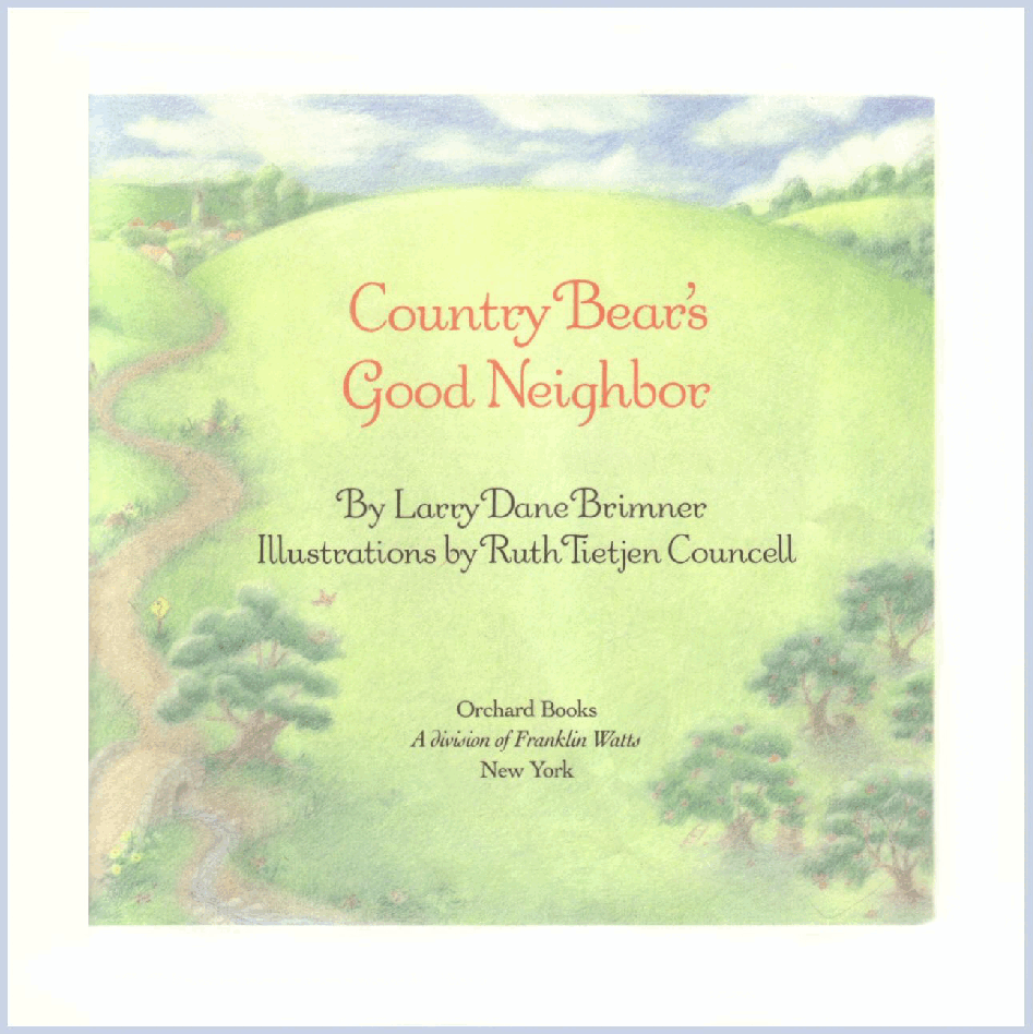 (0-3岁)国外早教机构推荐彩绘英文童书Country Bears Neighbor.pdf,第4页预览
