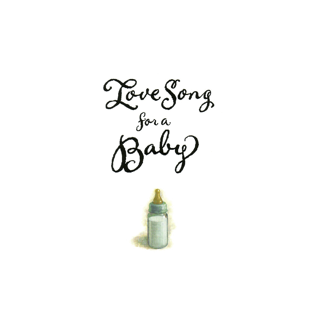（0-3岁）国外早教机构推荐彩绘英文童书Love Song for a Baby.pdf，第2页预览