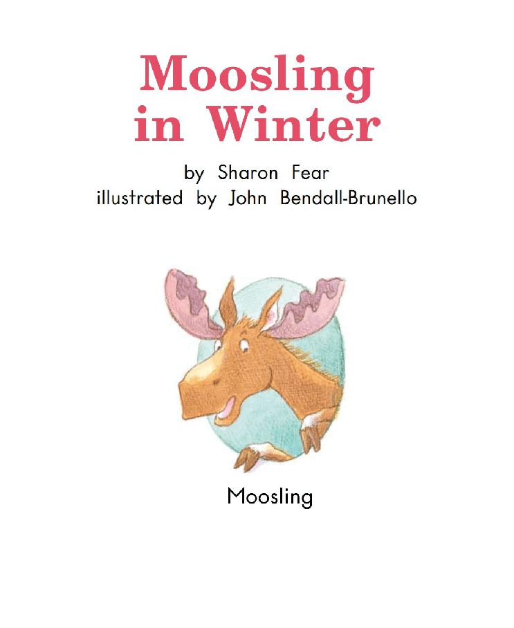 英国海尼曼G2级英语启蒙绘本102 Moosling In Winter.pdf，第3页预览