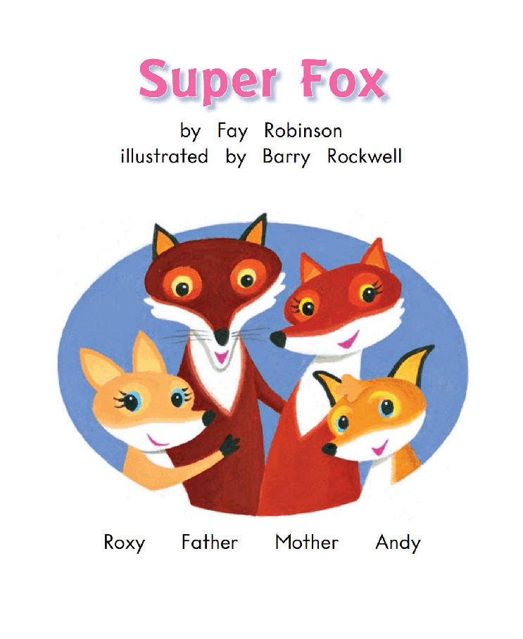 英国海尼曼G2级英语启蒙绘本43 Super Fox.pdf,第3页预览