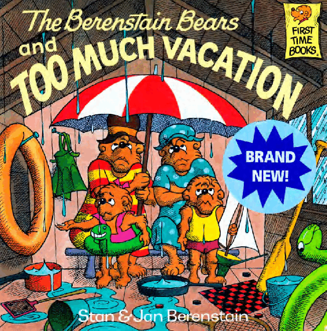 72本贝贝熊早教英文绘本之Berenstain_Bears_and_Too_Much_Vacation.pdf,第1页预览