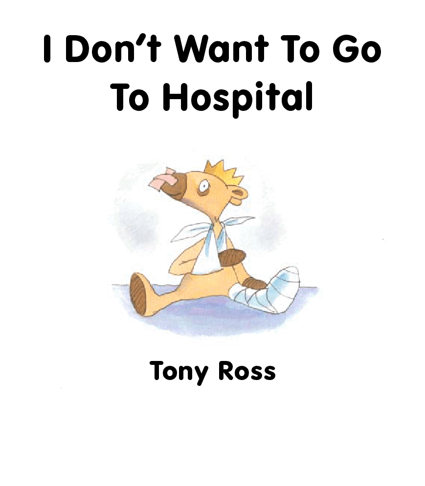 高清彩绘英文原版绘本I Don't Want To Go To Hospital.pdf,第4页预览