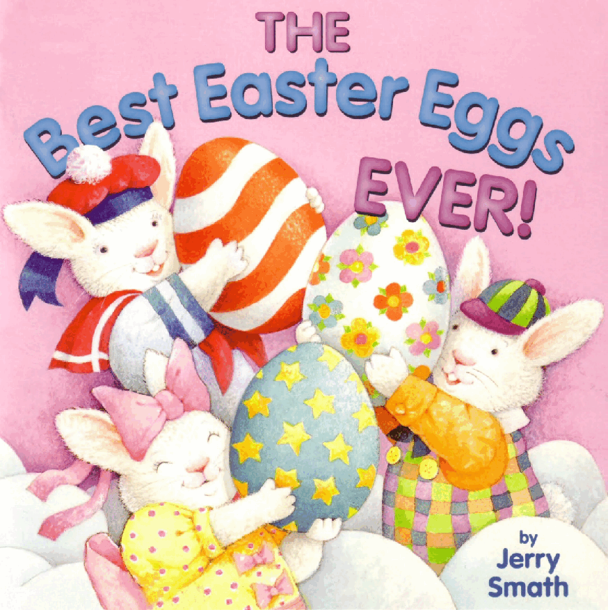 （4-5岁）国外早教机构推荐彩绘英文童书The Best Easter Eggs Ever.pdf，第1页预览