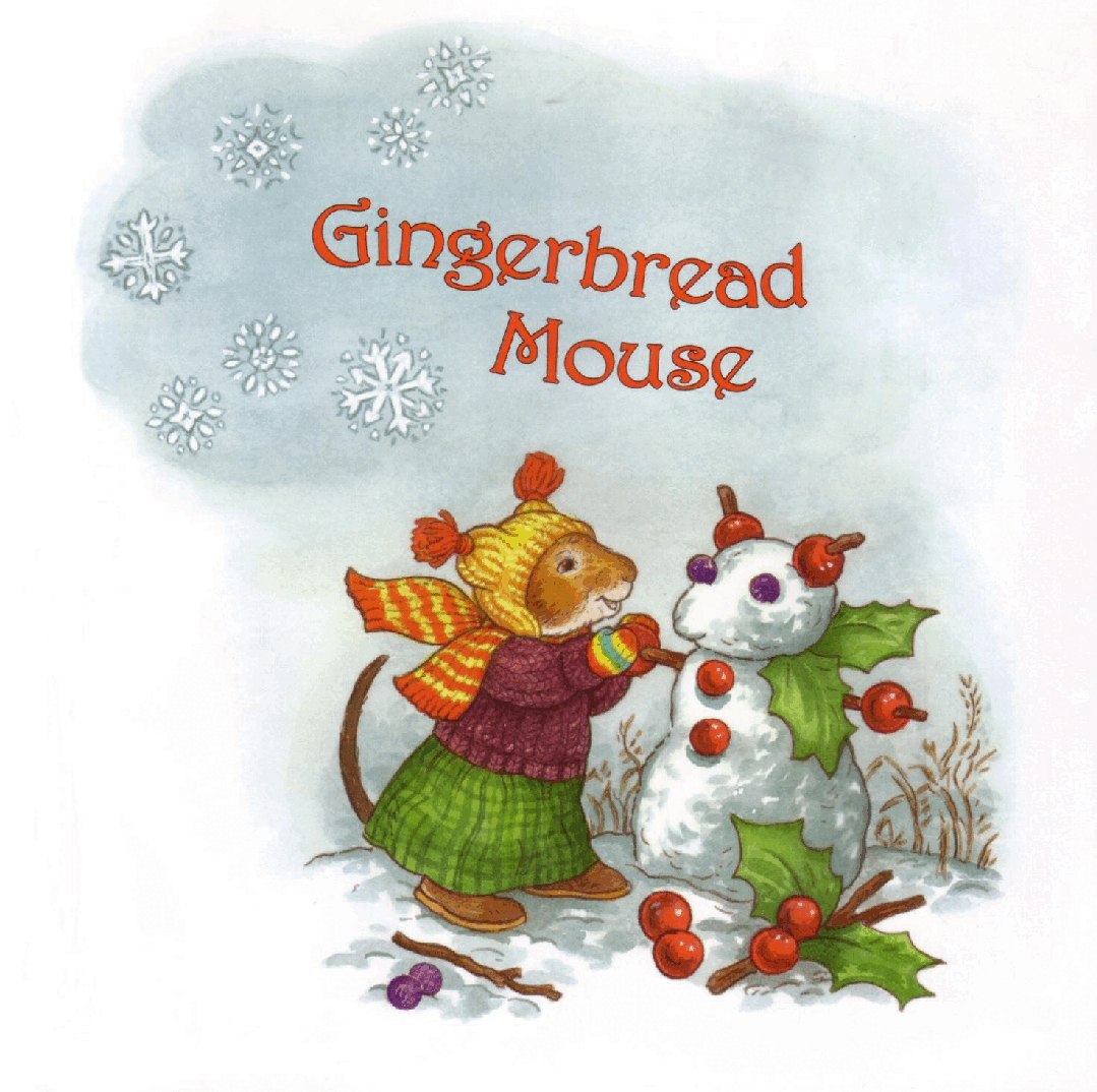 (8-10岁)国外早教机构推荐彩绘英文童书Gingerbread Mouse.pdf,第4页预览