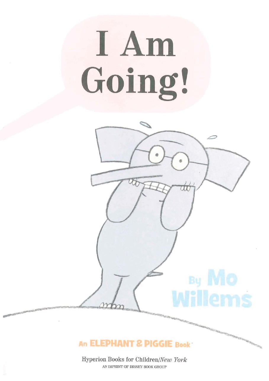 大象与小猪情商教育英语启蒙绘本08-_I_Am_Going.pdf,第3页预览