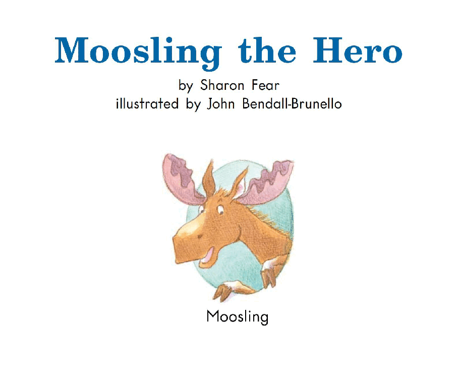 英国海尼曼G2级英语启蒙绘本112 Moosling The Hero.pdf,第3页预览