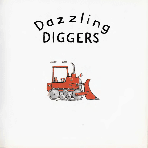 神奇的机器01 Dazzling Diggers.pdf,第3页预览