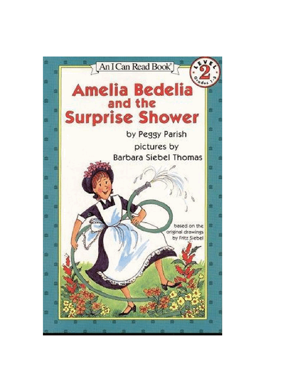 糊涂的女佣系列英文绘本Amelia Bedelia and the Surprise Shower - Barbara Siebel Thomas (Illustrator).pdf,第1页预览