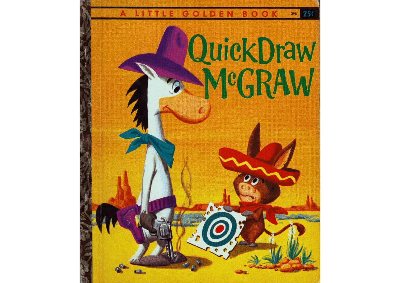 名家精选英语绘本Little Golden Book 0398 - Quick Draw McGraw (1960) (Freckled Derelict).pdf,第1页预览