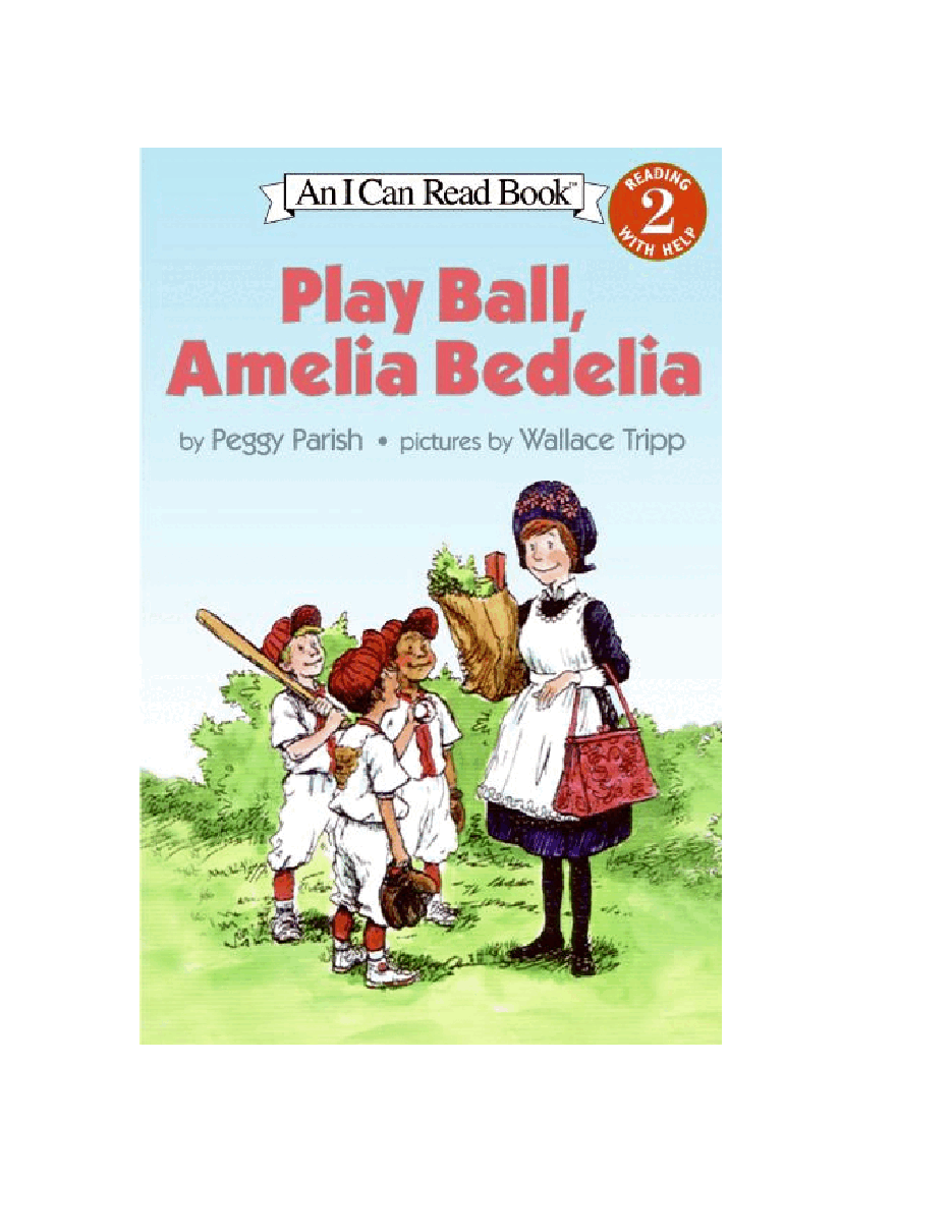糊涂的女佣系列英文绘本Play Ball,Amelia Bedelia - Peggy Parish.pdf,第1页预览