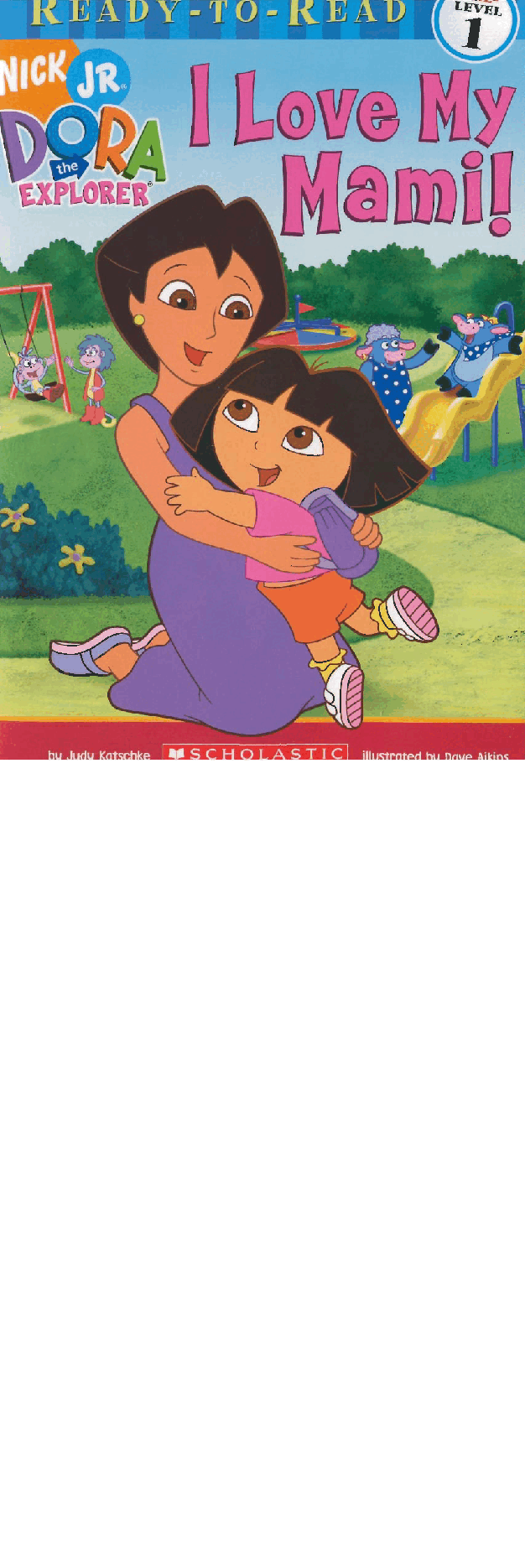 36本爱探险的朵拉英文绘本Dora_I_love_my_mami.pdf,第1页预览