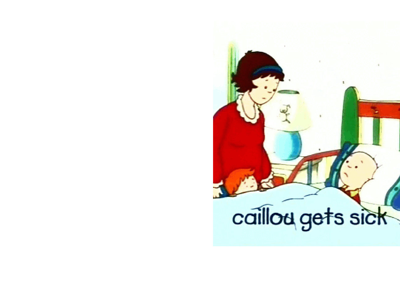 卡由英文绘本Caillou gets sick.pdf,第1页预览