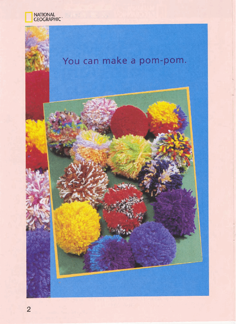 国家地理少儿百科入门级Emergent21 You Can Make a Pom-pom 课文.pdf,第4页预览