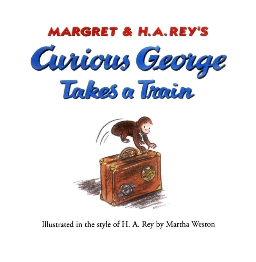 好奇的乔治英文绘本系列Curious George Takes a Train原版.pdf,第2页预览
