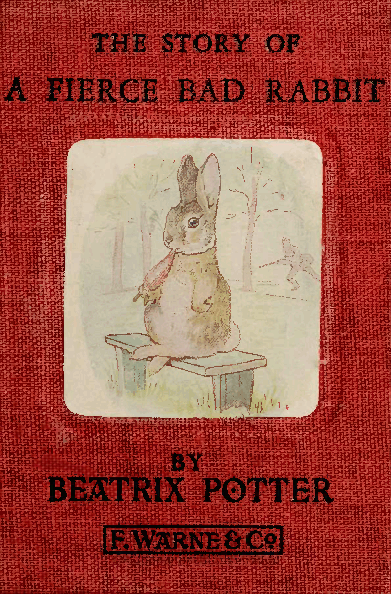 彼得兔系列英语绘本The Story of a Fierce Bad Rabbit .pdf,第1页预览