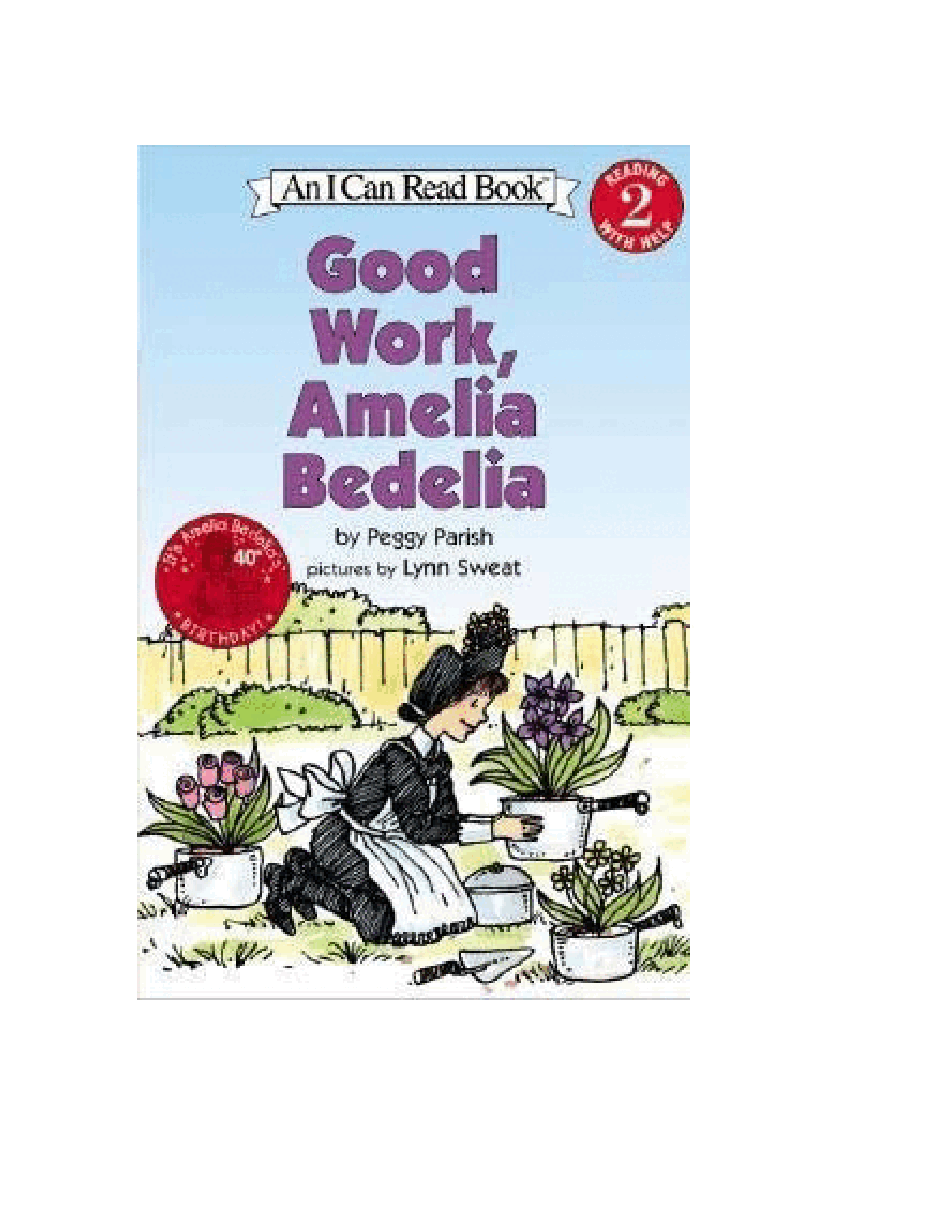 糊涂的女佣系列英文绘本Good Work Amelia Bedelia - Peggy Parish.pdf,第1页预览
