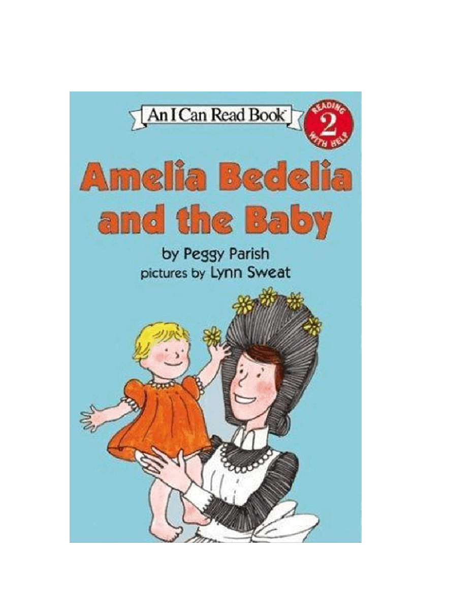 糊涂的女佣系列英文绘本Amelia Bedelia and the Baby - Peggy Parish; pictures by Lynn Sweat.pdf,第1页预览