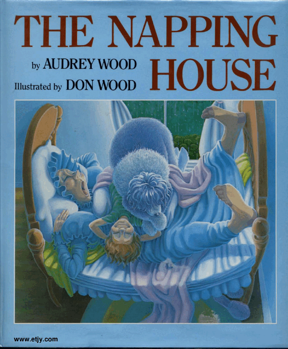 世界TOP绘本28 The Napping House by Audrey and Don Wood (1984).pdf,第1页预览