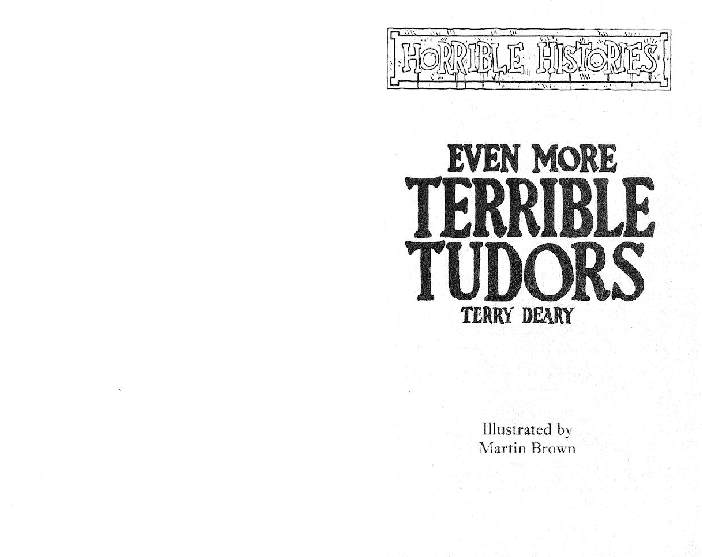 Deary, Terry - Even More Terrible Tudors (Horrible Histories ) - 1998可怕的历史.pdf,第1页预览