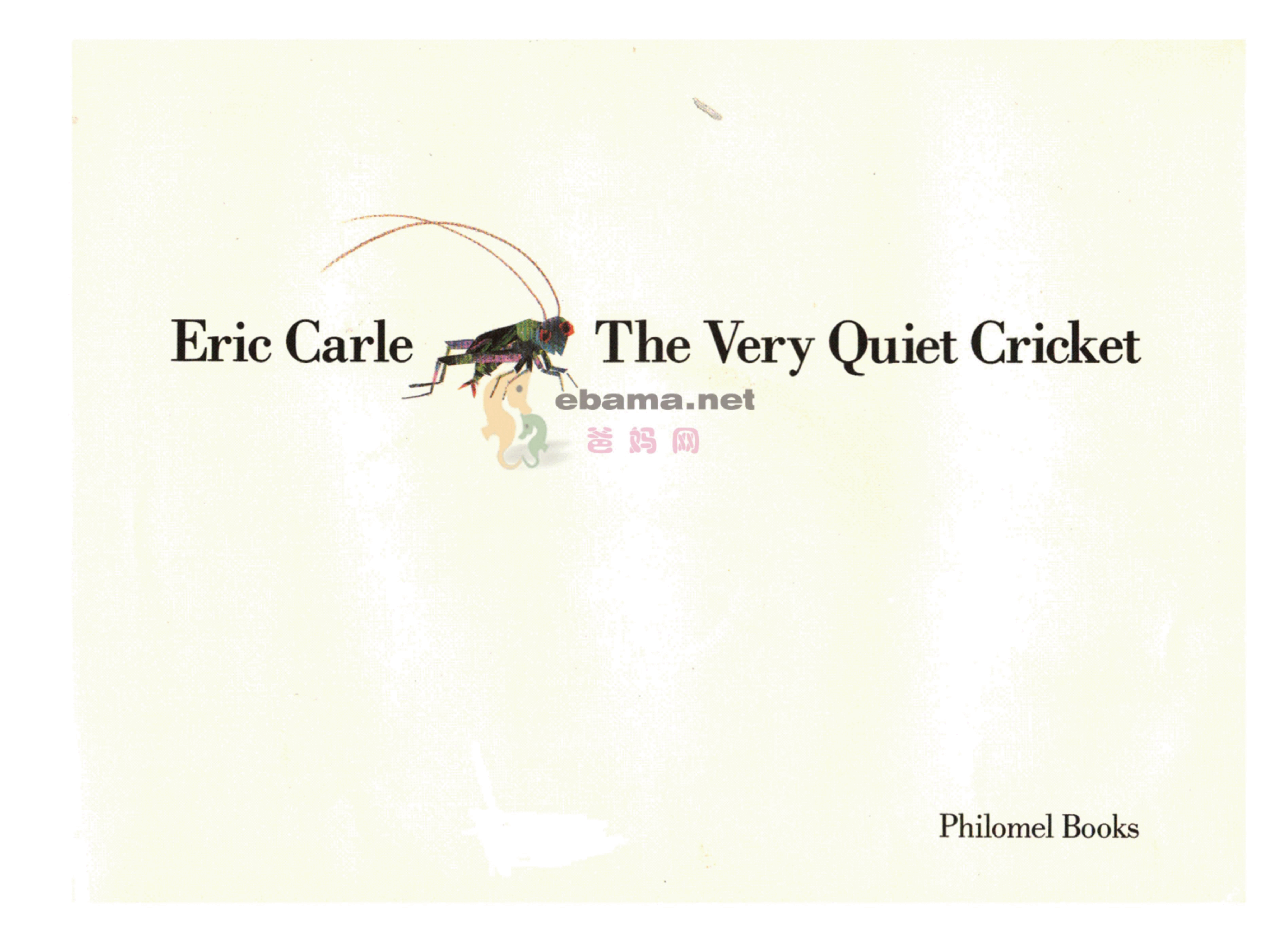 世界TOP50初级启蒙绘本The Very Quiet Cricket.pdf,第2页预览